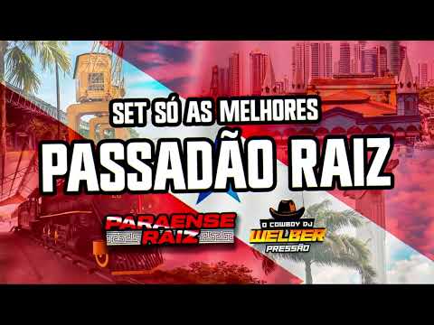 SET SÓ AS MELHORES PASSADÃO RAIZ COWBOY DJ WELBER