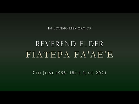 Bural Service of Reverend Elder Fiatepa Fa'ae'e