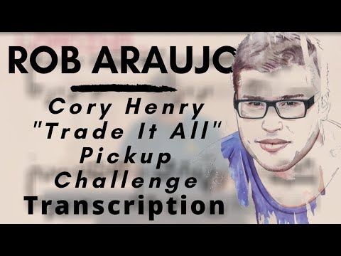 Rob Araujo on Cory Henry "Trade It All" Pickup Challenge [Transcription]
