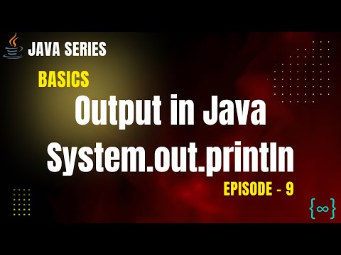System Out Println Explained Output In Java Java Tutorials Episode 9 Preploop