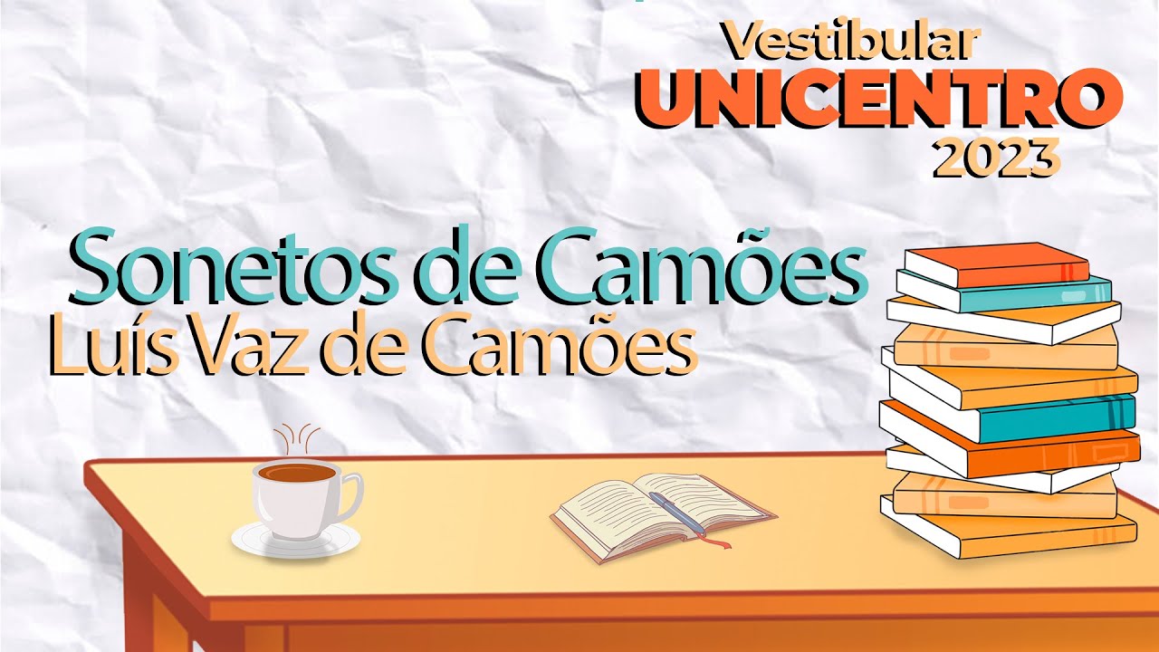 SONETOS DE CAMÕES - Luís Vaz de Camões | Vestibular Unicentro 2023