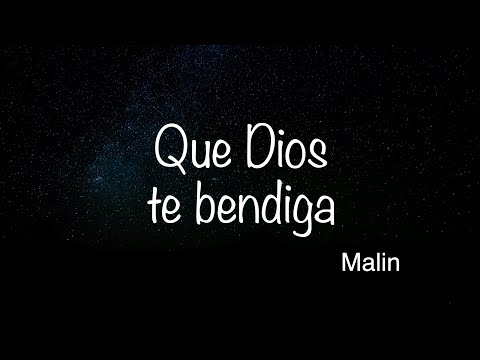 Que Dios te Bendiga - Malin