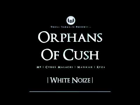 Orphans of Cush White Noize (Full Album)