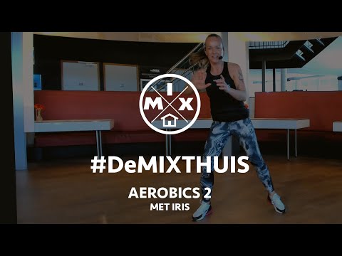 Aerobics door Iris - DeMIXthuis - DeMIX Fitness & Leefstijl - Fitness voor thuis