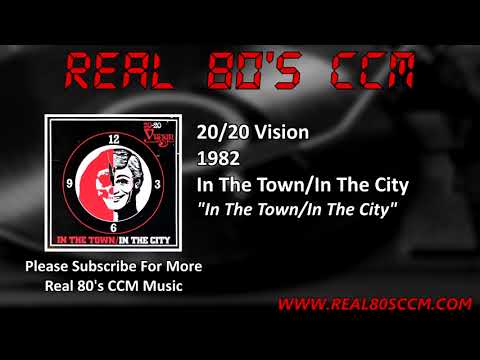 20/20 Vision - In The Town/In The City