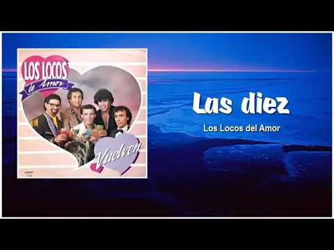 Las diez - Los locos del Amor (320)