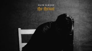 Olin Janusz – “The Throat”