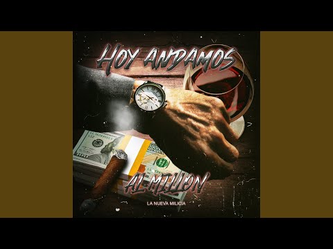 Hoy Andamos Al Millón