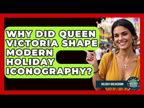 Thumbnail for Why Did Queen Victoria Shape Modern Holiday Iconography? - Holiday Breakdown