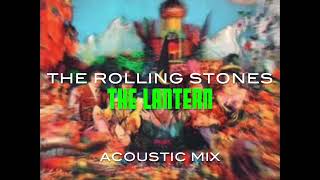 The Lantern (Acoustic Mix): The Rolling Stones