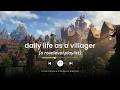 POV Daily Life As A Villager Medieval Playlist
