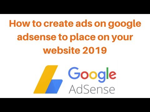 How to create ads on google adsense to place on your website 2019