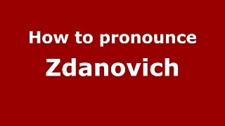 How to pronounce Zdanovich