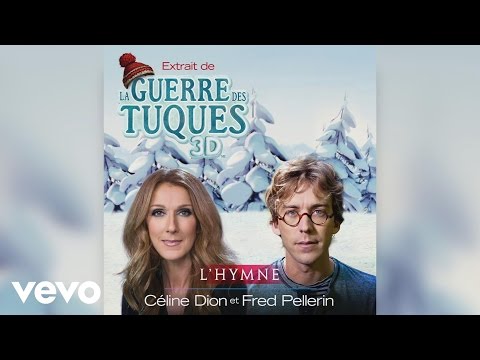 Céline Dion, Fred Pellerin - L'hymne (Audio)