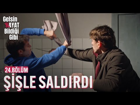 Mert'e Şişle Saldırdı - Gelsin Hayat Bildiği Gibi (24.Bölüm)