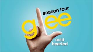 Cold Hearted - Glee [HD Full Studio]