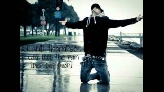 ryland thompson - i can feel the pain [drip drip drop]