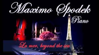 LA MER, BEYOND THE SEA, ROMANTIC PIANO AND MUSICAL ARRANGEMENTS, INSTRUMENTAL