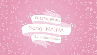 Naina- By Rahul Mishra (Lyric Video)