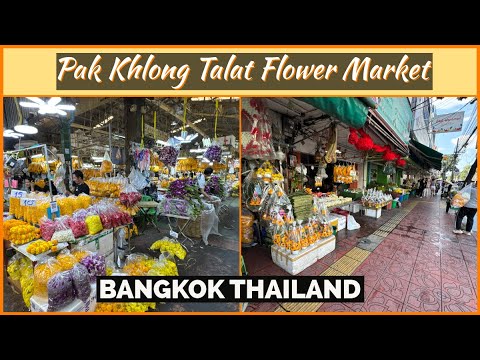 Pak Khlong Talat Market - Largest Flower Market in Thailand - Bangkok 2026