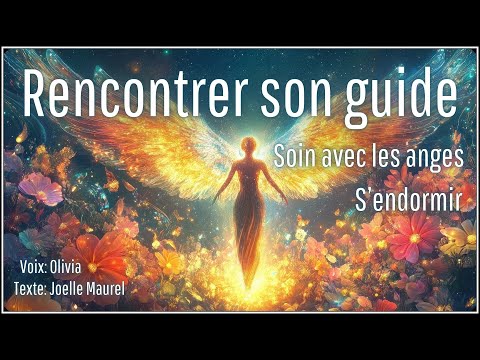 🌸 Méditation guidée du soir - Rencontrer son guide - Soin avec les anges - S'endormir