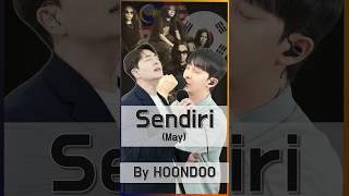 Download lagu [COVER] ‘Sendiri’ (MY & KOR Ver) - ‘May 🇲🇾’ by HoonDoo🇰🇷 #hoondoo #may #sendiri mp3