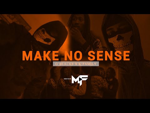 G´Blacks x K´Family - Make no Sense