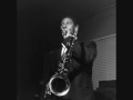 Sonny Rollins - When your lover has gone