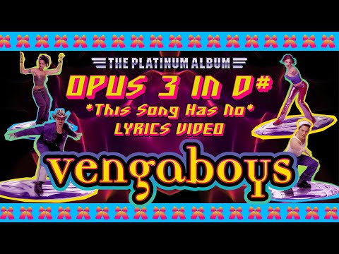 Vengaboys - Opus 3 In D#