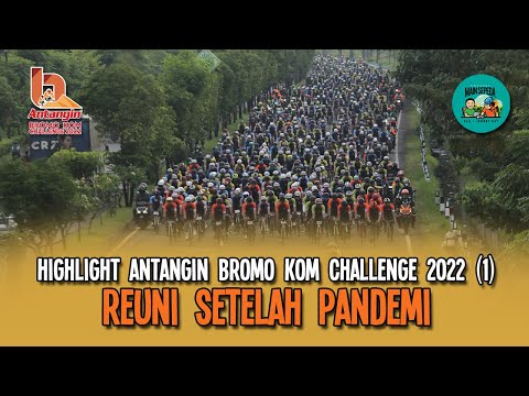 HIGHLIGHT Antangin Bromo KOM Challenge 2022 (Part 1)