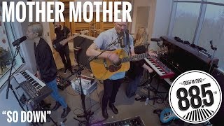 Mother Mother || Live @ 885FM || &quot;So Down&quot;