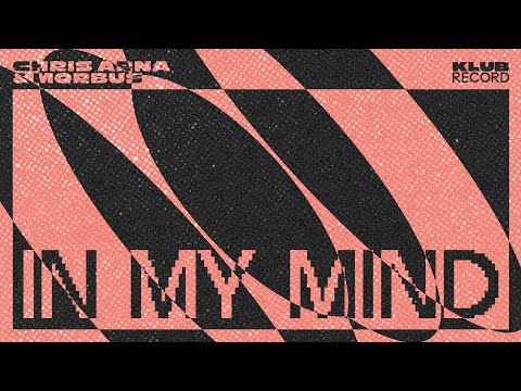 CHRIS ARNA, MORBUS - IN MY MIND