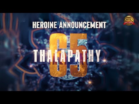 #Thalapathy65 – Heroine Announcement | Thalapathy Vijay | Sun ...