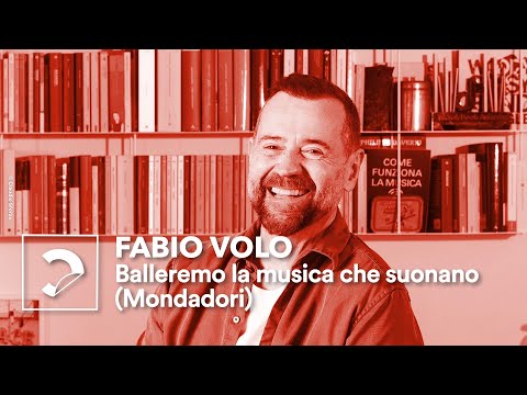 Fabio Volo | Balleremo la musica che suonano (Mondadori)