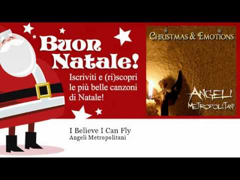Angeli Metropolitani - I Believe I Can Fly - Natale