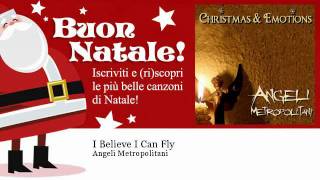 Angeli Metropolitani - I Believe I Can Fly - Natale