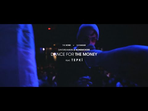 Daydreamers & Nonsmokers Feat. Tepki - "DANCE FOR THE MONEY (Remix)" (Official Music Video)