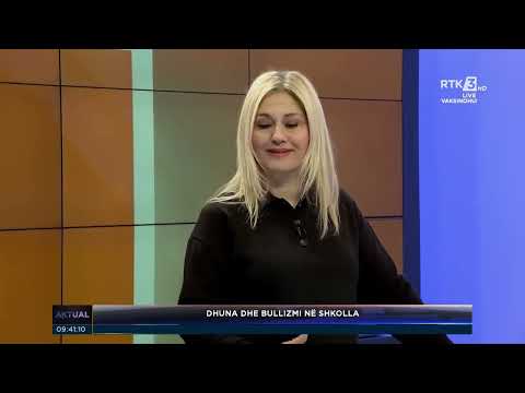 AKTUAL - DHUNA DHE BULLIZMI NË SHKOLLA  17.01.2022