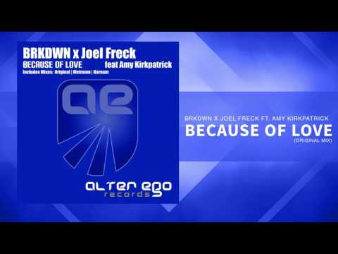 BRKDWN x Joel Freck feat Amy Kirkpatrick - Because of Love [Trance / Progressive]