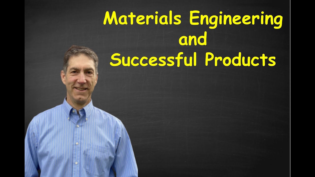 Materials Engineering and Successful Products