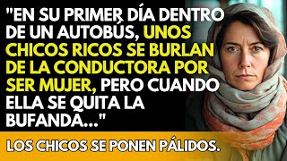 En el autobús, los niños se burlan de la conductora por ser mujer, pero cuando se quita el pañuelo..