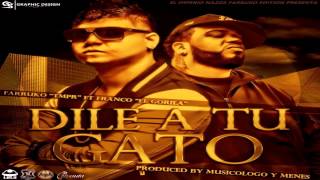 Farruko Ft Franco El Gorila y Endo The Secret Family - Dile A Tu Gato  (Music Letra) Video  2013