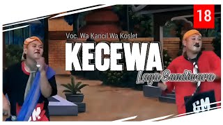 Download lagu WA KANCIL WA KOSLET - KECEWA || LAGU SANDIWARA LINGGA BUANA mp3