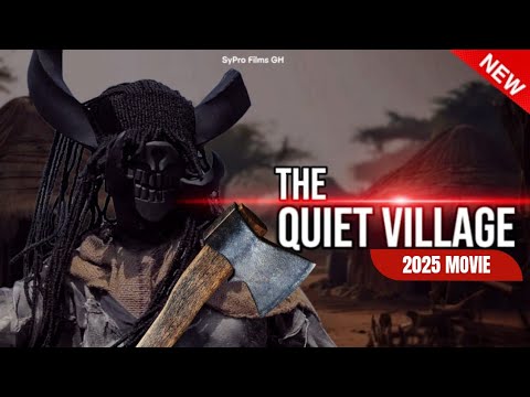 The Quiet Village Full Movie | Scary Movie 2026 | Nollywood | Ghana | SyPro Films TV.
