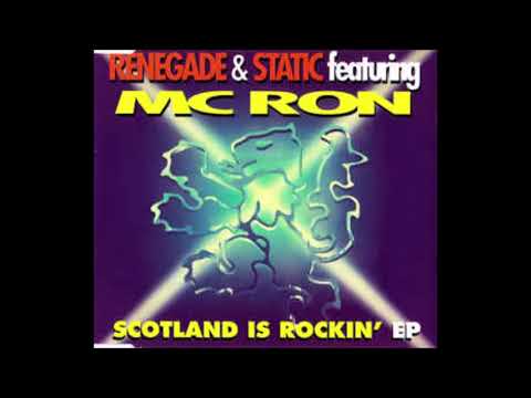 Renegade & Static Ft MC Ron - Scotland Is Rockin' (1995)