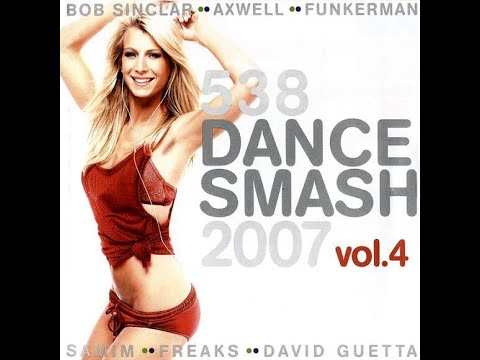 538 Dance Smash Hits 2007 Vol.4 (HQ) (HD)