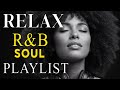 Soulful R B Vibes Smooth Love Songs Emotional Chill Mix For The Heart