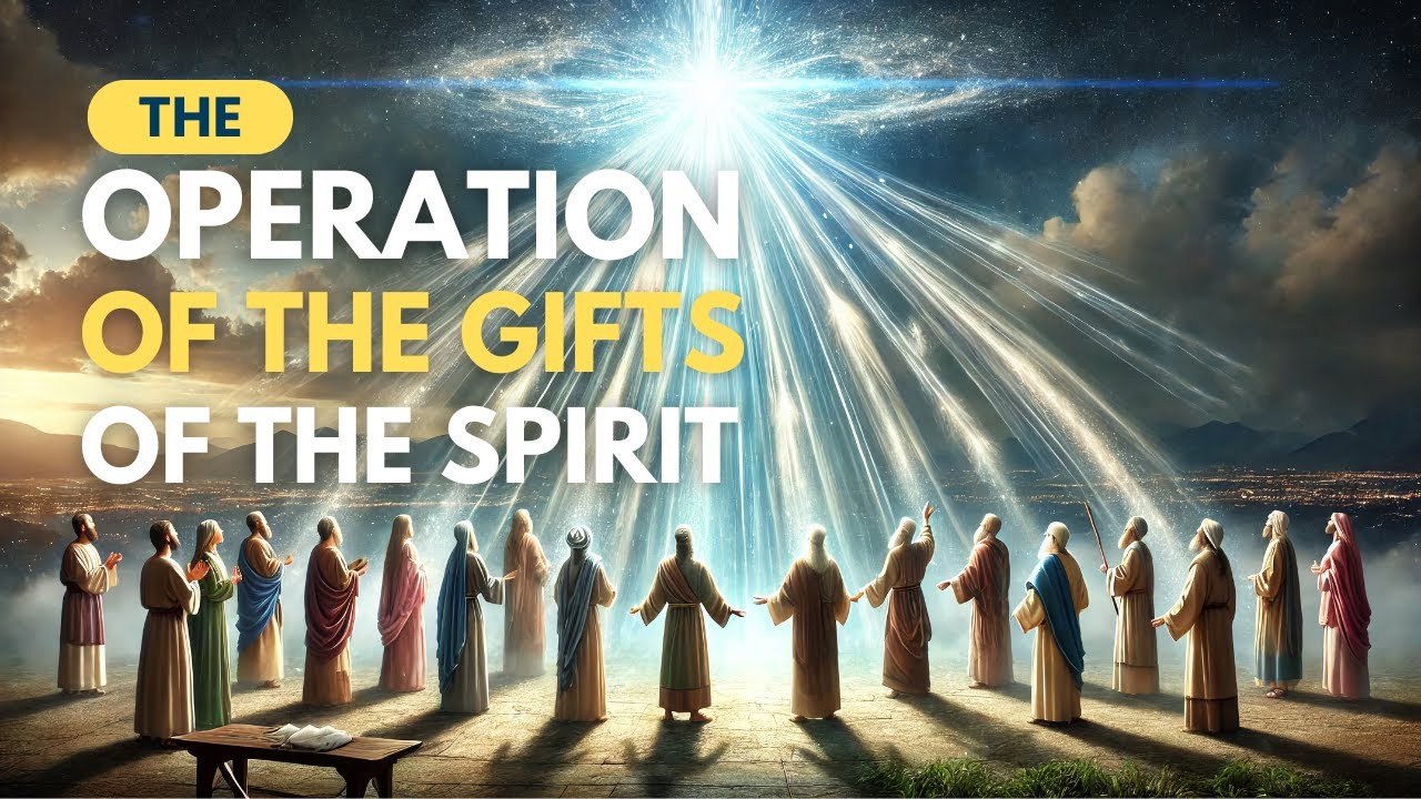 "The Operation Of The Gifts Of The Spirit" | Lesson 11