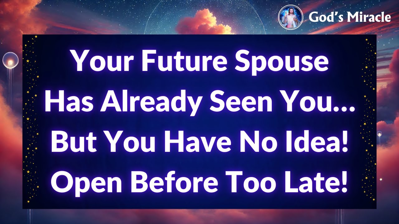 💌 Your Future Spouse Has Already Seen You… But You Have No Idea!