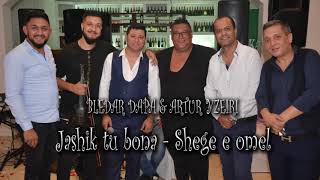 Artur Yzeiri &amp; Bledar Dapa  Jashik tu bona Shege e Omel FOLK MUSIC